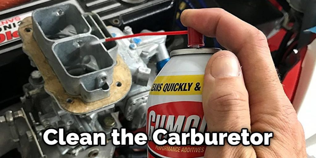 Clean the Carburetor