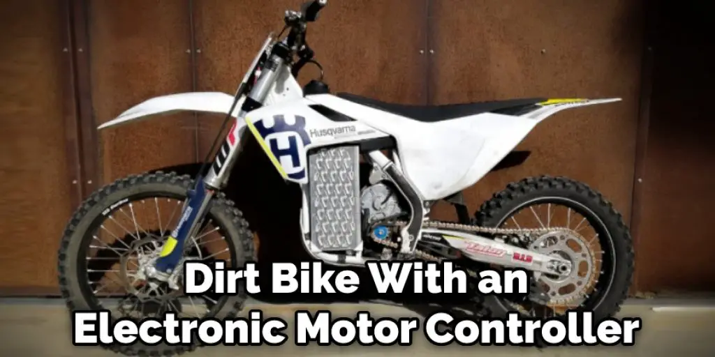 Dirt Bike With an Electronic Motor Controller