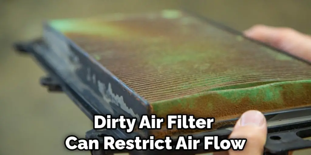 Dirty Air Filter Can Restrict Air Flow
