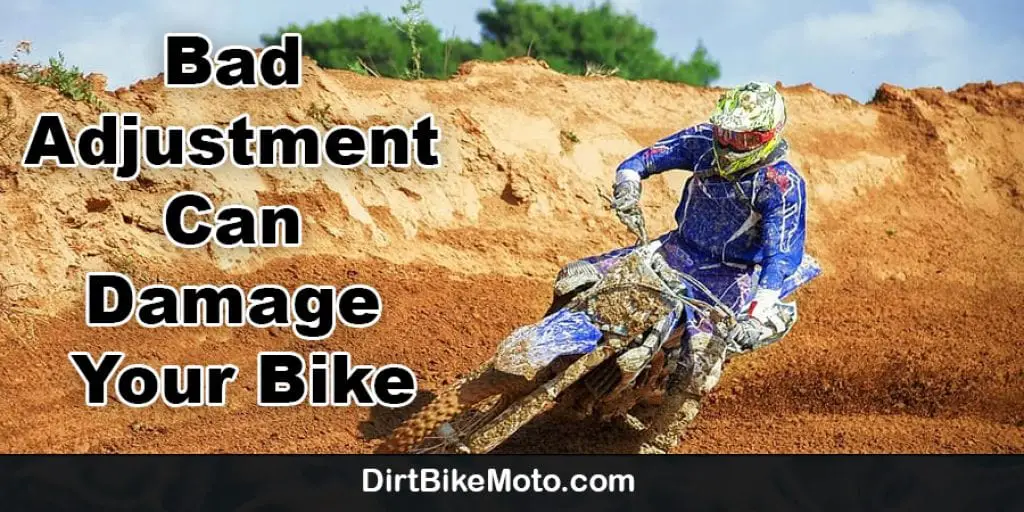 Bad Adjustment Can Damage Your Bike