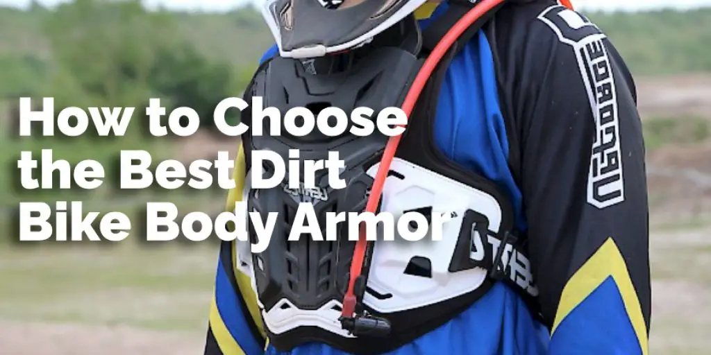 How to Choose the Best Dirt Bike Body Armor