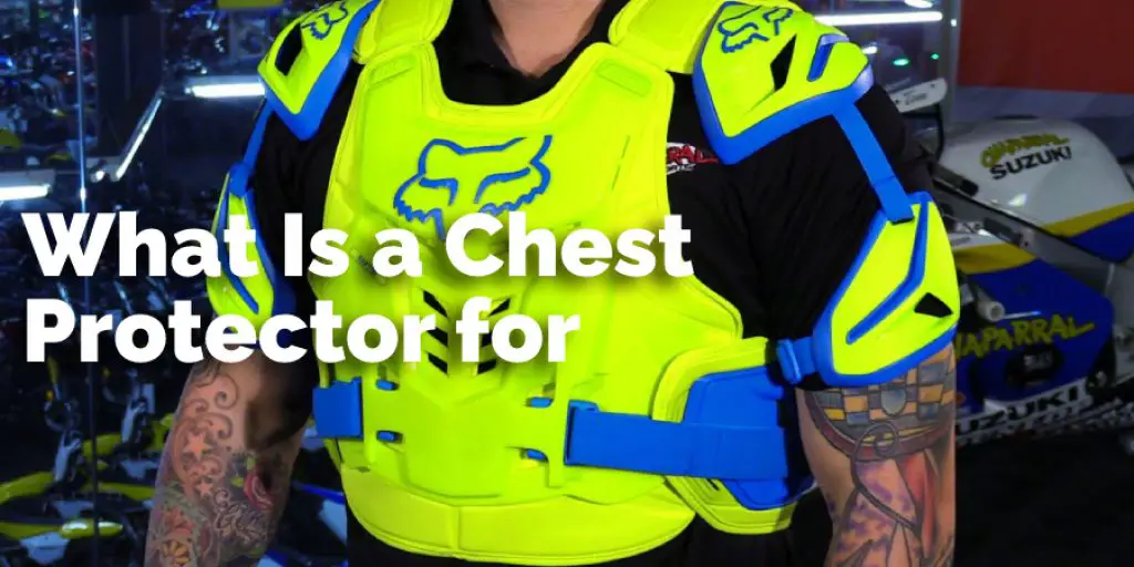 What Is a Chest Protector for