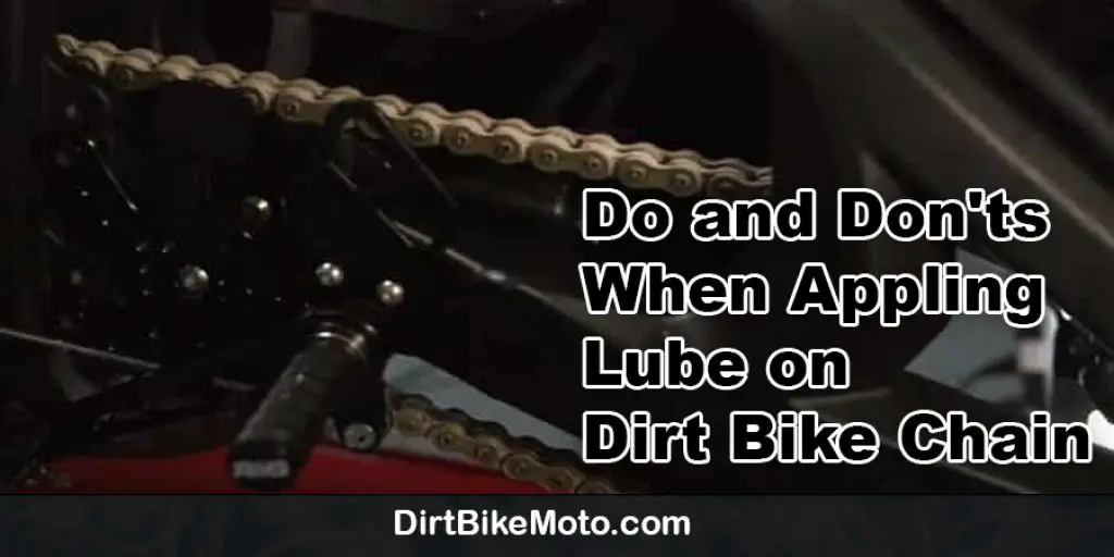 Do and Don'ts When Appling Lube on Dirt Bike Chain