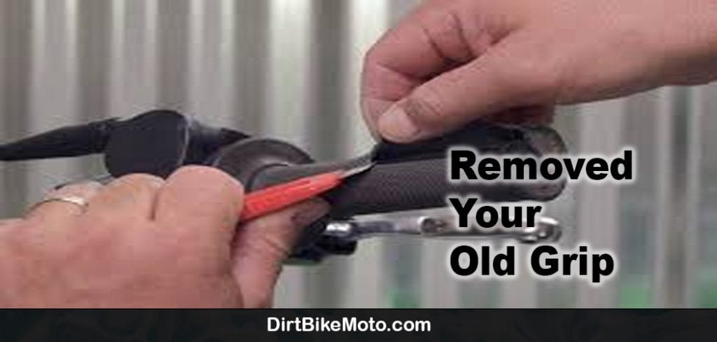 Removed Your Old Grip