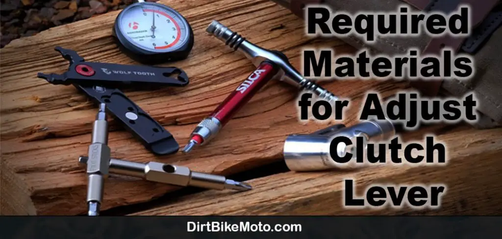 Required Materials For Adjust Clutch Lever