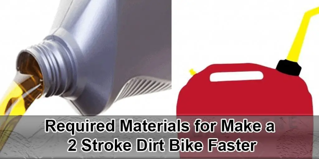 Required Materials for Make a 2 Stroke Dirt Bike Faster