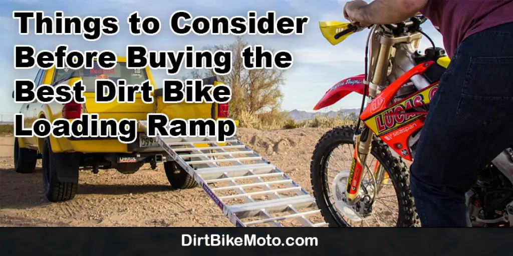 Things to Consider Before Buying the Best Dirt Bike Loading Ramp