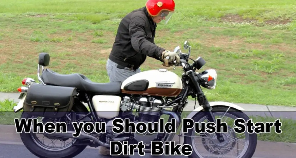 When you Should Push Start a Dirt Bike