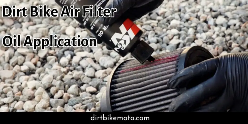 Dirt Bike Air Filter Oil Application