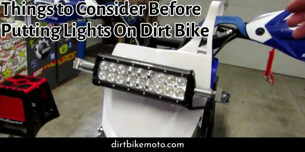 Things to Consider Before Putting Lights On Dirt Bike