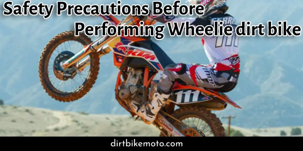 Safety Precautions Before Performing Wheelie dirt bike