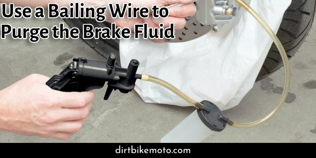 Use a Bailing Wire to Purge the Brake Fluid