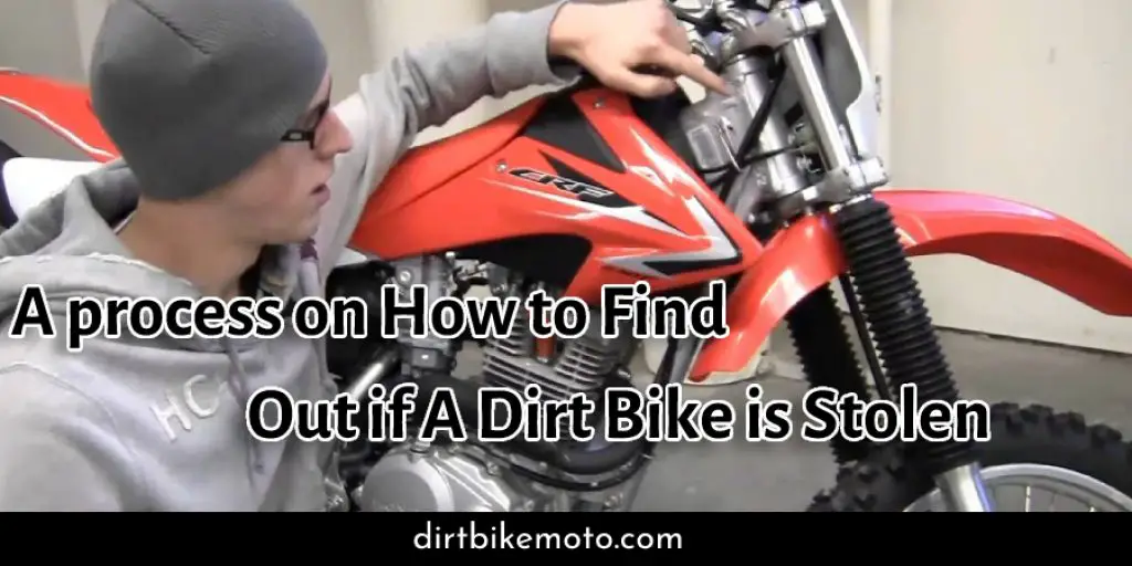 Process of finding stolen dirt bike