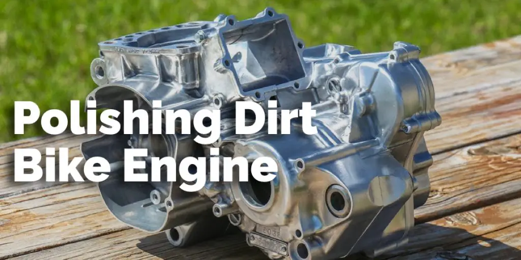 Polishing Dirt Bike Engine