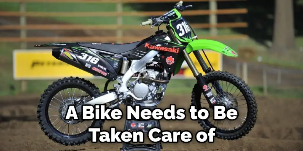 A Bike Needs to Be Taken Care of