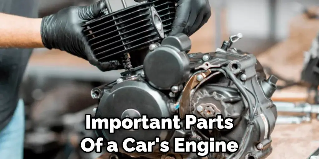  Important Parts  Of a Car's Engine