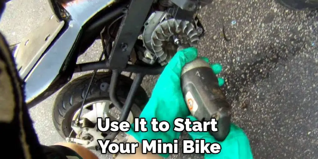 Use It to Start Your Mini Bike