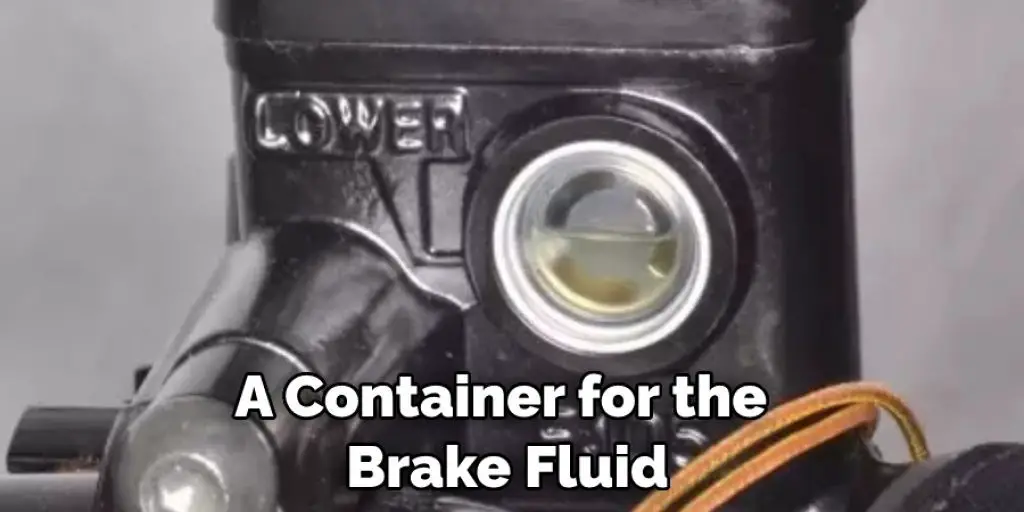 A Container for the Brake Fluid