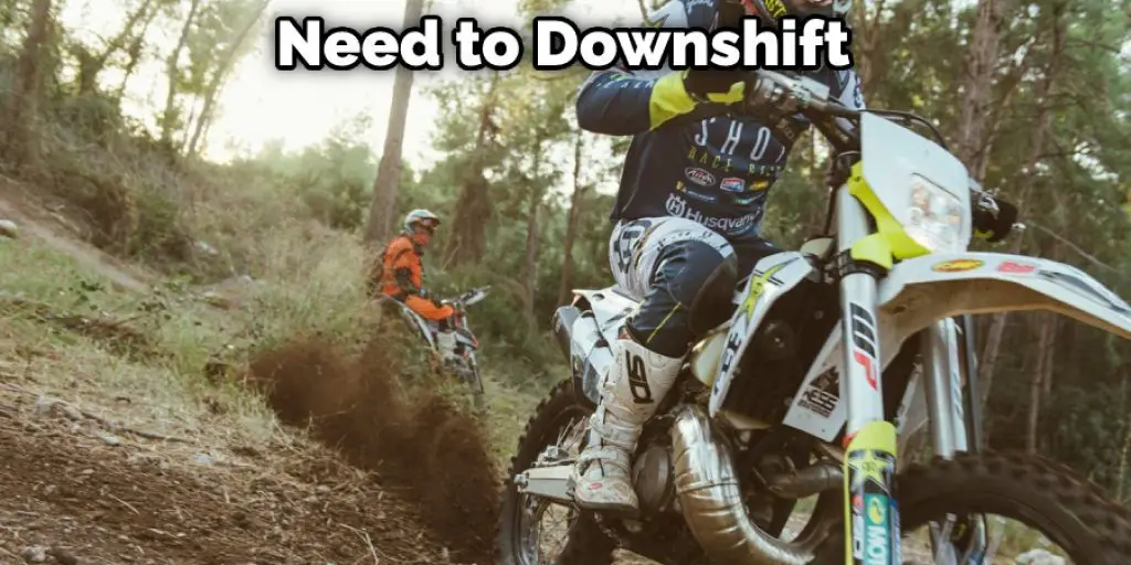 Need to Downshift