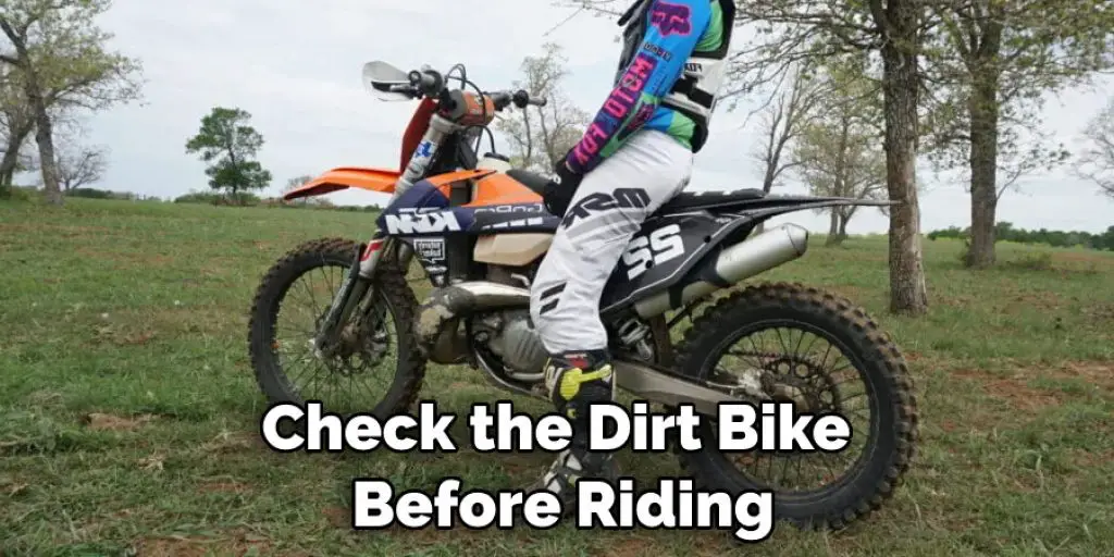 Check the Dirt Bike  Before Riding