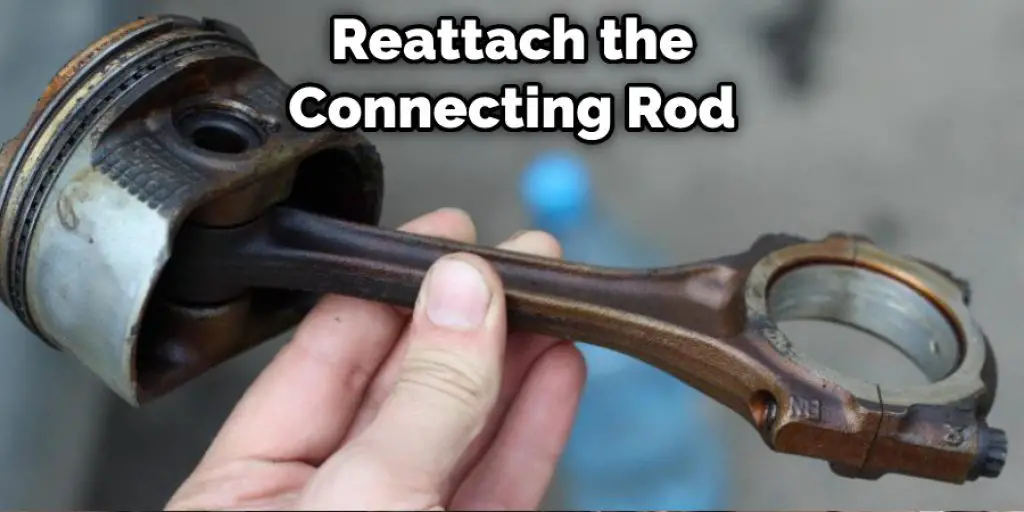 Reattach the Connecting Rod