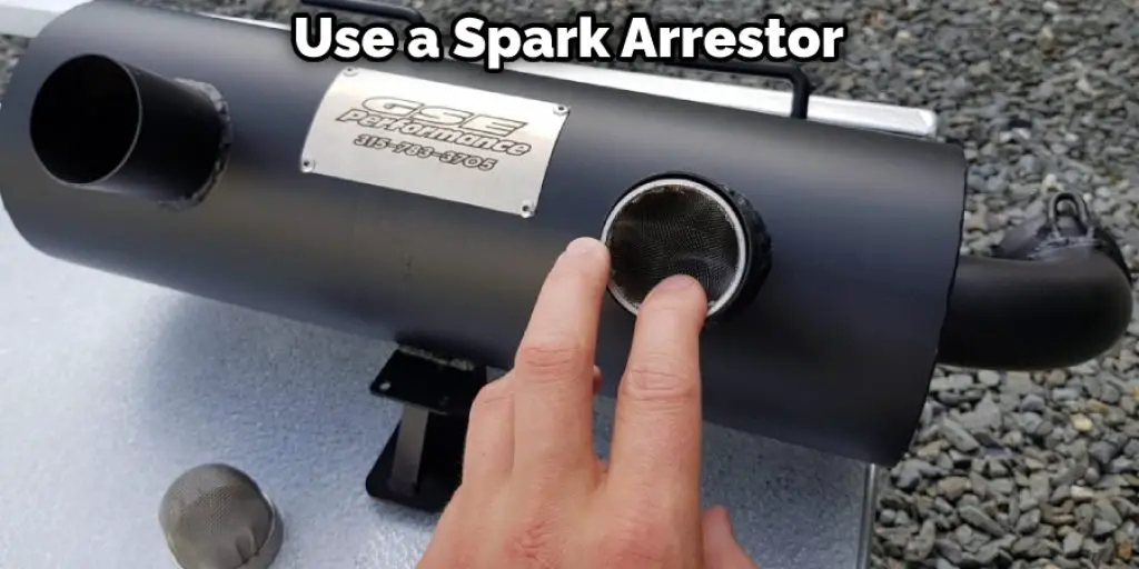 Use a Spark Arrestor