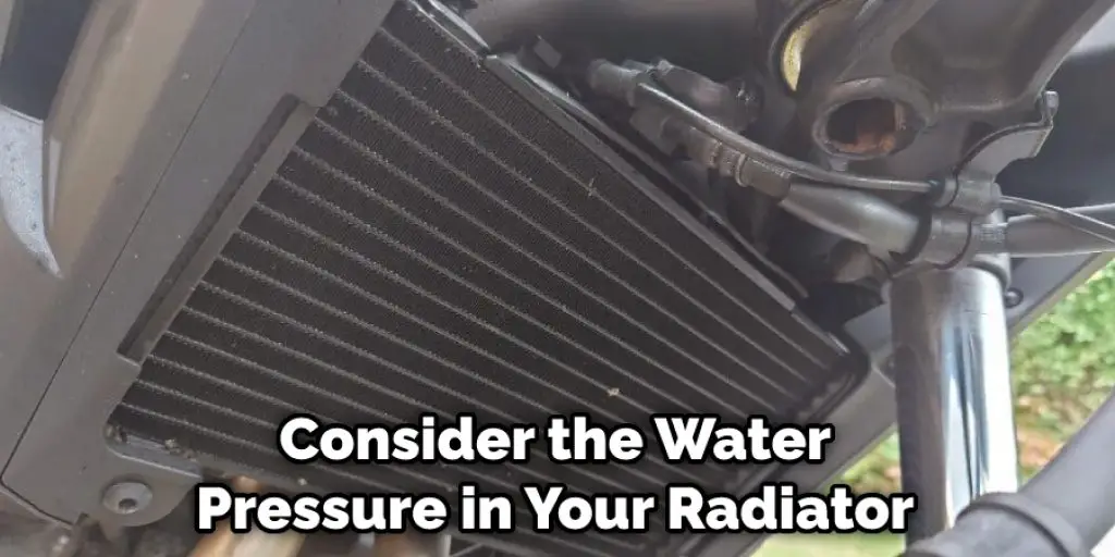 Consider the Water Pressure in Your Radiator