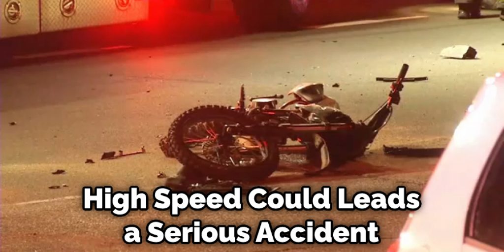 High Speed Could Leads a Serious Accident