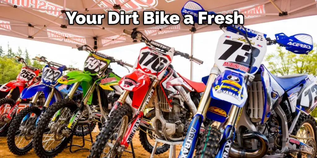 Your Dirt Bike a Fresh