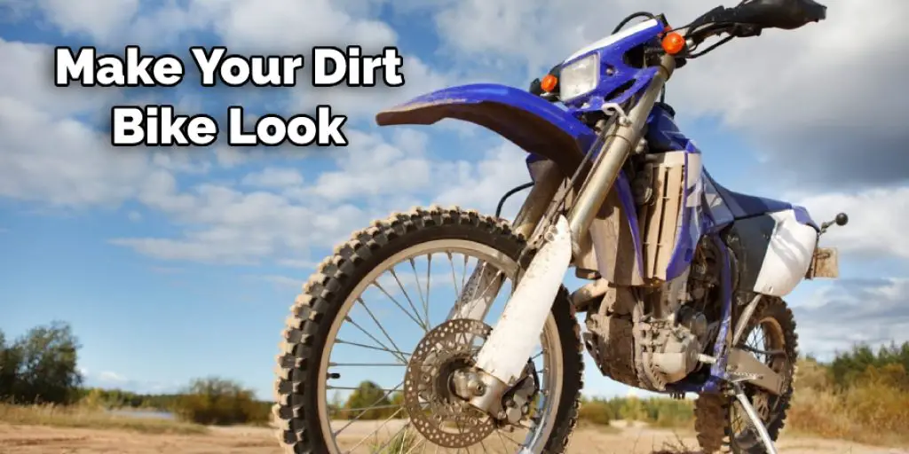 Make Your Dirt Bike Look 