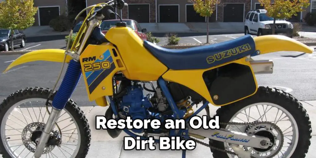 Restore an Old Dirt Bike