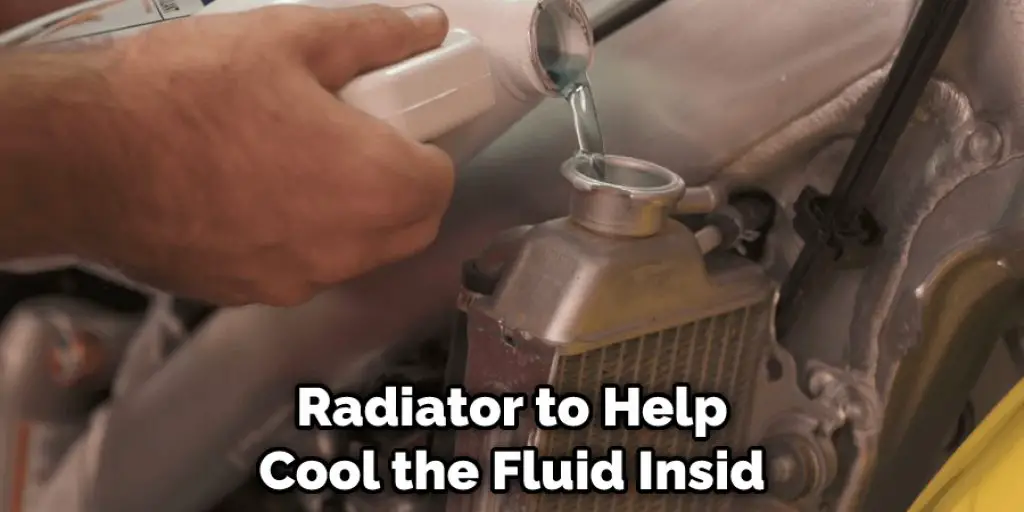 Radiator to Help Cool the Fluid Insid