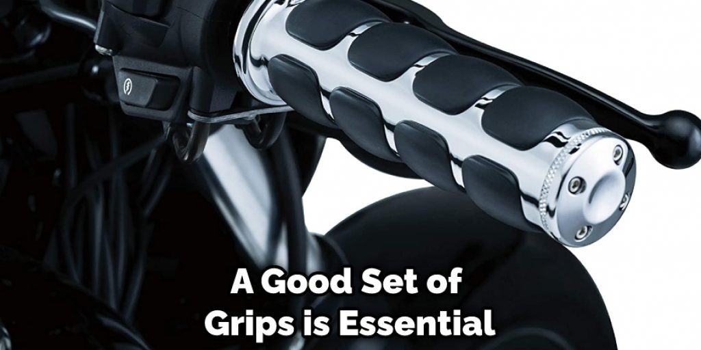 A Good Set of Grips is Essential