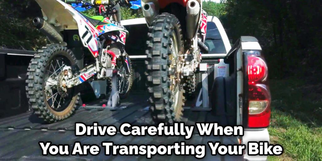 Drive Carefully When You Are Transporting Your Bike
