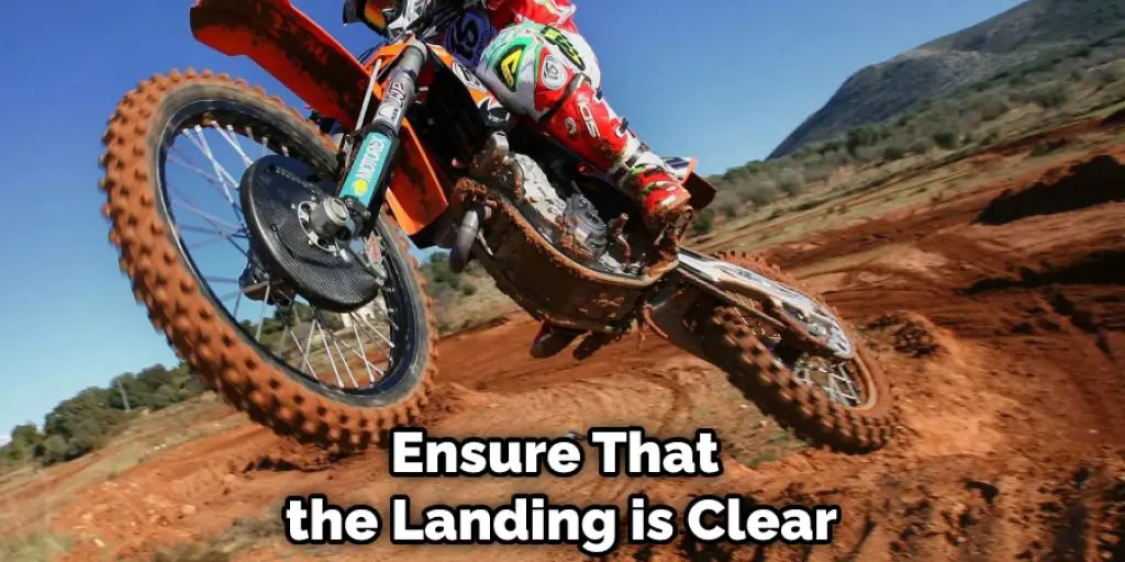 Ensure That the Landing is Clear