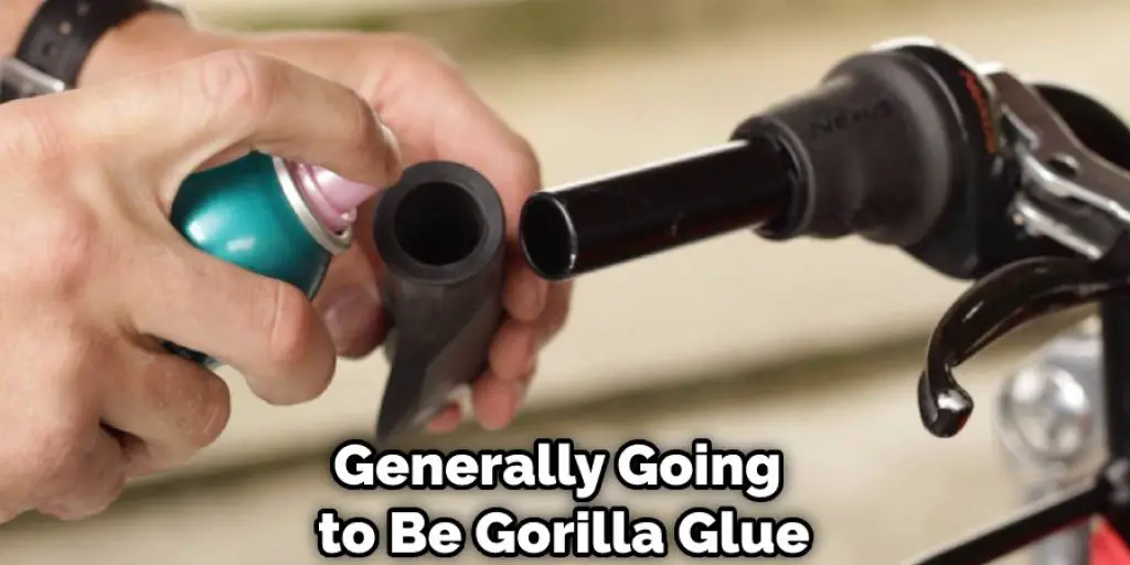 Generally Going to Be Gorilla Glue