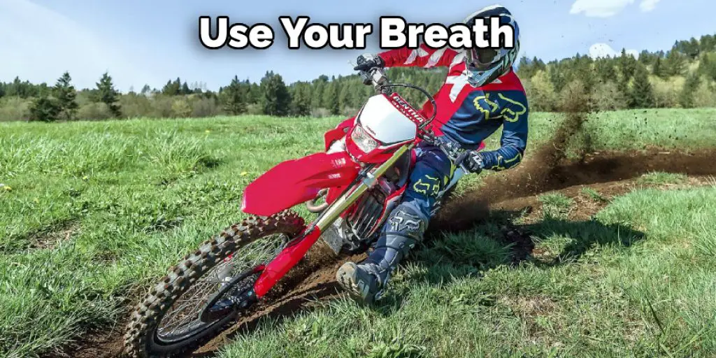 Use Your Breath Dirt Bike
