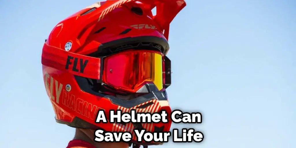 A Helmet Can Save Your Life
