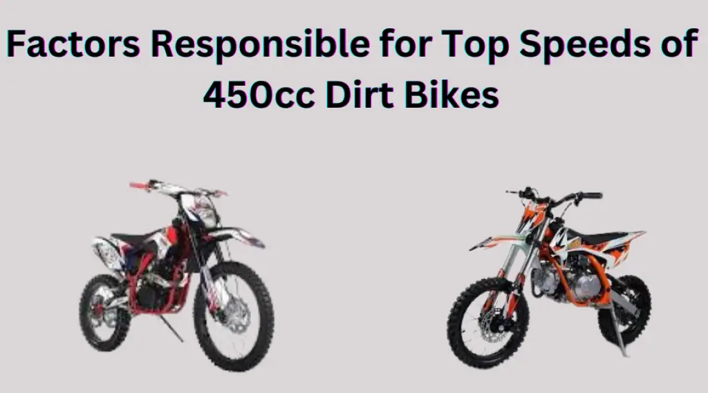Factors Responsible for Top Speeds of 450cc Dirt Bikes