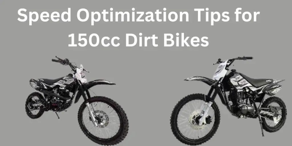 Speed Optimization Tips for 150cc Dirt Bikes